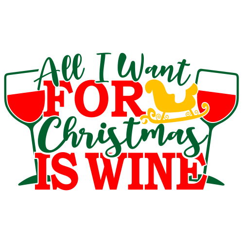 All-I-Want-For-Christmas-Is-Wine-Svg