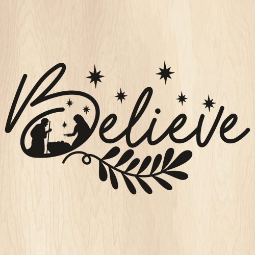 Believe-Nativity-Christmas-Svg