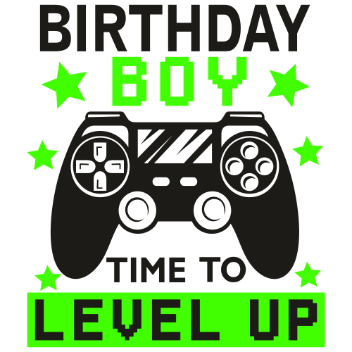 Birthday Boy Time To Level Up Svg