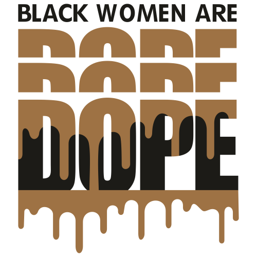 Black Women Are Dope Logo Svg