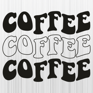 Coffee Coffee Coffee Svg