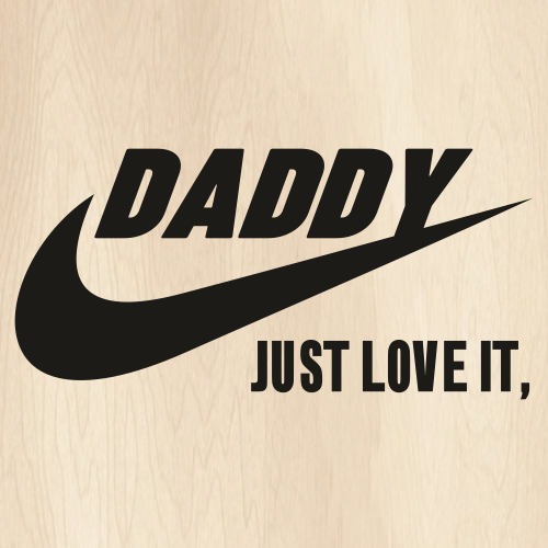 Daddy-Just-Love-It-Svg