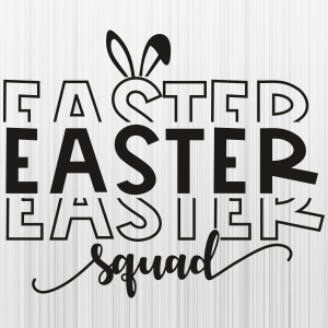 Happy Easter Squad Svg