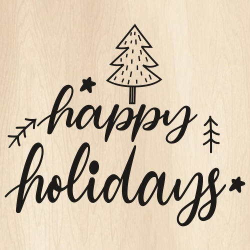 Happy Holidays Tree SVG | Happy Holidays PNG | Christmas Holiday vector ...