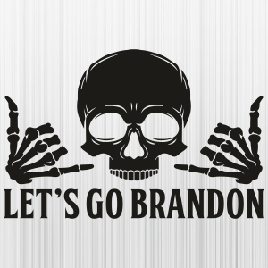 Lets Go Brandon Skull Svg