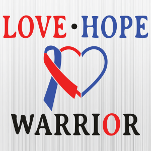Love Hope Warrior Svg