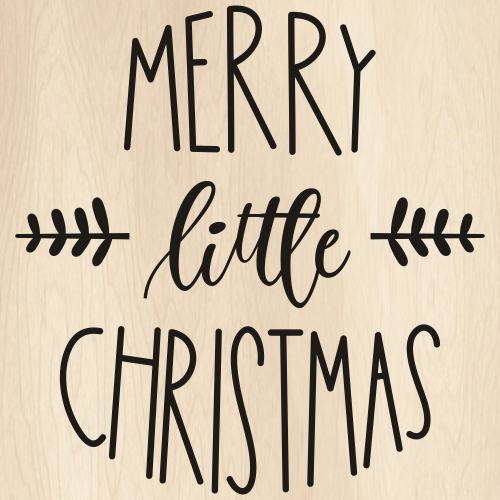 Merry Little Christmas SVG | Merry Christmas PNG | Christmas Leaf ...