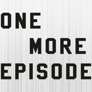 One-More-Episode-Svg