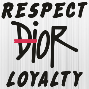 Respect-Dior-Loyalty-Svg
