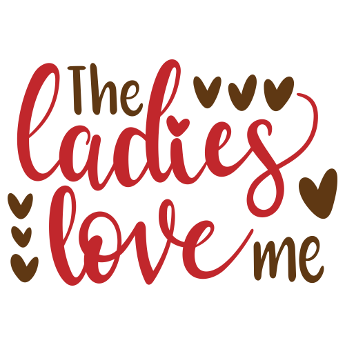 The-Ladies-Love-Me-Svg