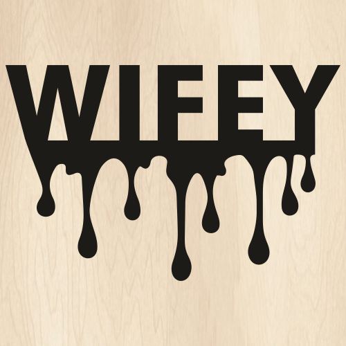 Wifey-Drip-Svg
